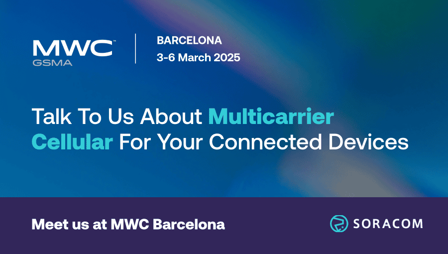 Meet Soracom at MWC 2025 in Barcelona